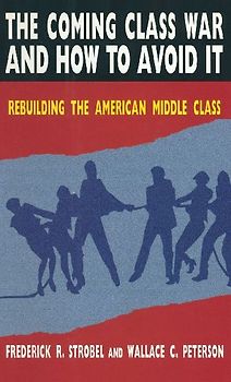 The Coming Class War and How to Avoid it