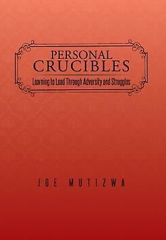 Personal Crucibles
