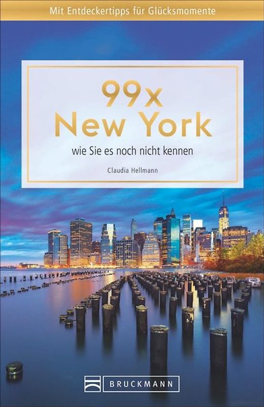 99 x New York wie Sie es noch nicht kennen