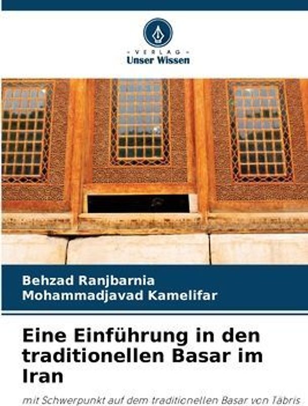 Eine Einführung in den traditionellen Basar im Iran