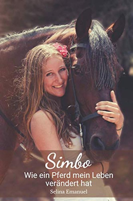 Simbo - Wie ein Pferd mein Leben verändert hat