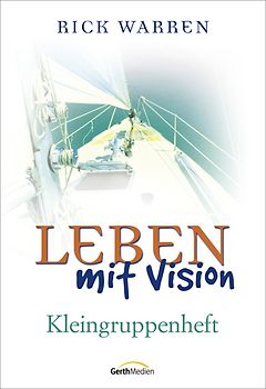 Leben mit Vision. Kleingruppenheft