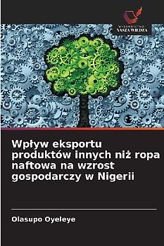 Wp¿yw eksportu produktów innych ni¿ ropa naftowa na wzrost gospodarczy w Nigerii