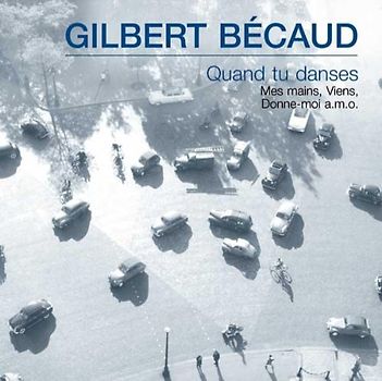 Gilbert Becaud - Quand Tu Danses