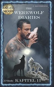 The Werewolf Diaries: Kapitel 11: Kayleigh – Engelmond: Deutsche Ausgabe (The Werewolf Diaries: Werwolf und Formwandler paranormaler Liebesroman – deutsche Ausgabe, Band 11)