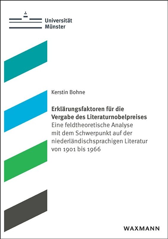 Erklärungsfaktoren für die Vergabe des Literaturnobelpreises