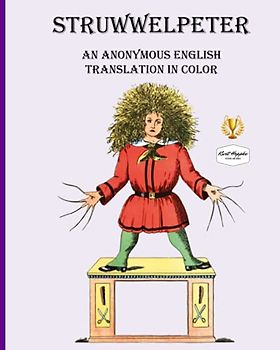 Struwwelpeter: An anonymous English translation in color taken from a 1903 publication.