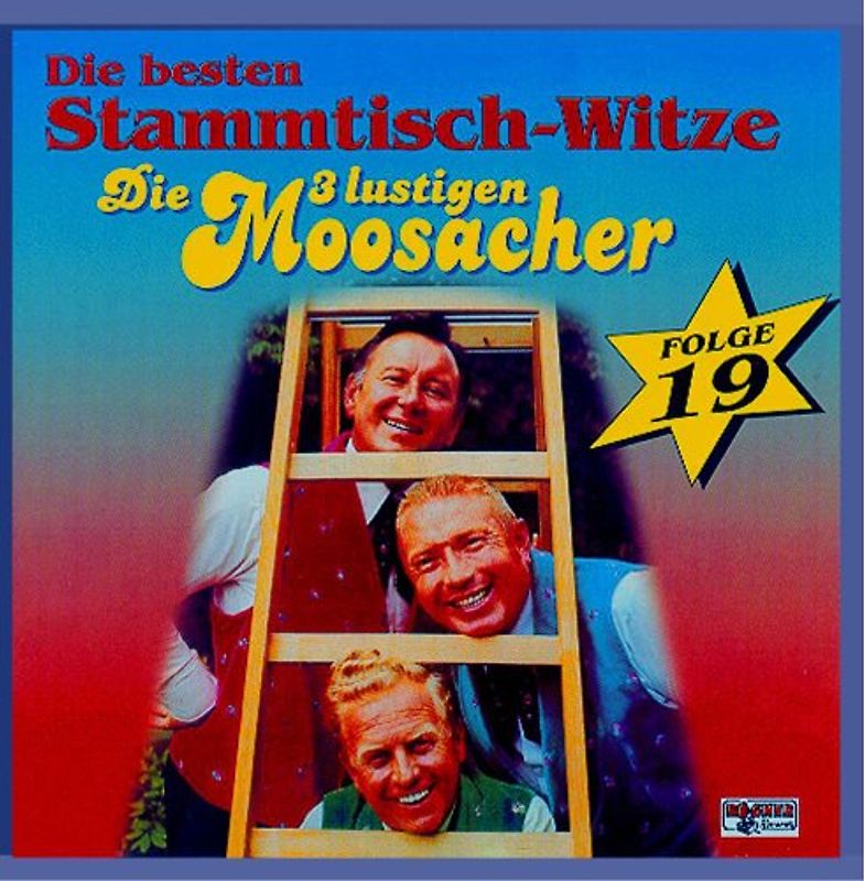 die 3 Lustigen Moosacher - Stammtisch-Witze,Folge 19