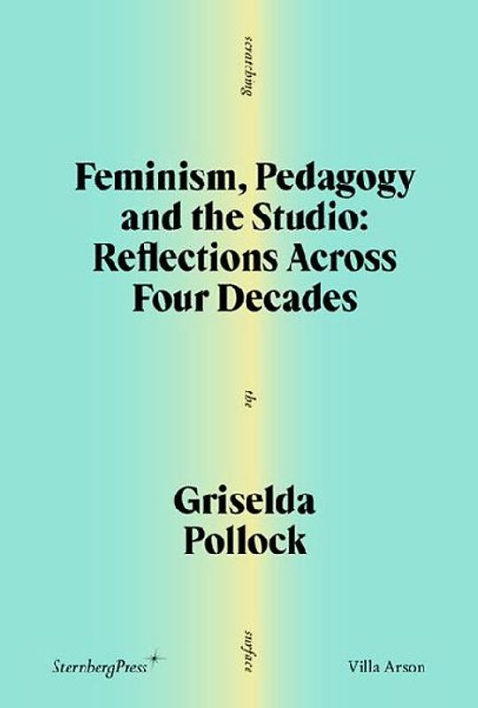 Feminism, Pedagogy and the Studio