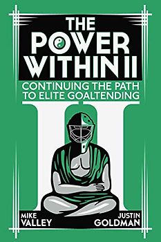 The Power Within II: Continuing the Path to Elite Goaltending