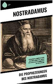 Die Prophezeiungen des Nostradamus