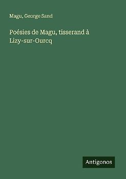 Poésies de Magu, tisserand à Lizy-sur-Ourcq