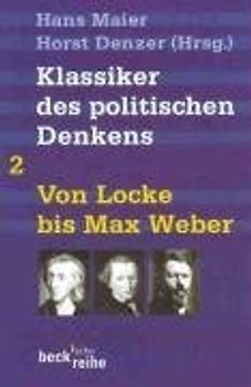 Klassiker des politischen Denkens Band II: Von John Locke bis Max Weber