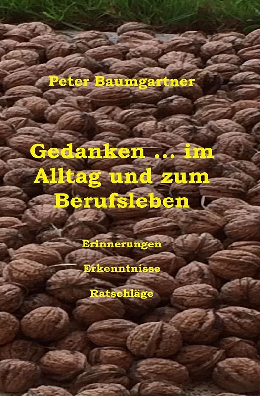 Gedanken … im Alltag und zum Berufsleben
