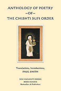 Anthology of Poetry of the Chishti Sufi Order