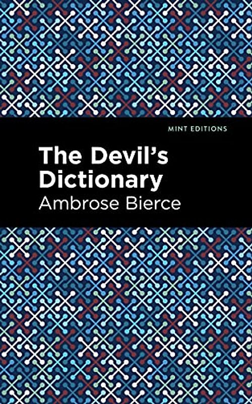 The Devil's Dictionary (Mint Editions (Humorous and Satirical Narratives))