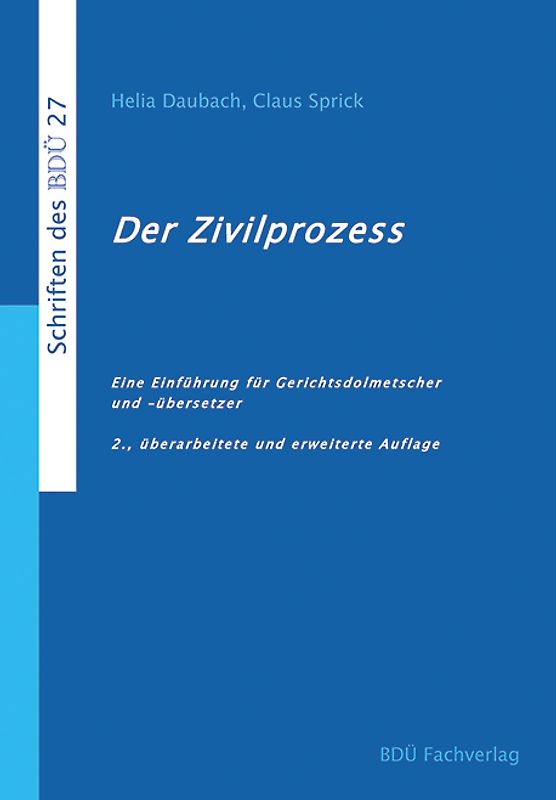 Der Zivilprozess - Eine Einführung für Gerichtsdolmetscher und -übersetzer