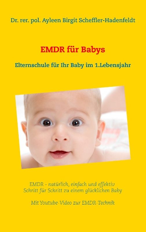 EMDR für Babys. Elternschule für Ihr Baby im 1.Lebensjahr