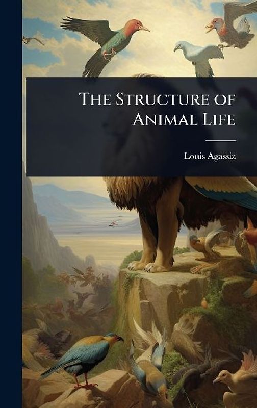 The Structure of Animal Life