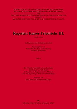 Die Urkunden und Briefe aus den Beständen »Reichsstadt« und »Hochstift« Regensburg des Bayerischen Hauptstaatsarchivs in München sowie aus den Regensburger Archiven und Bibliotheken