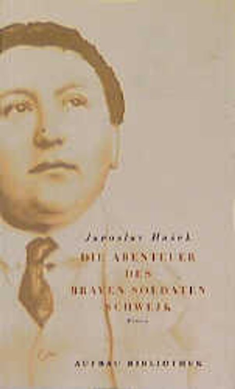 Die Abenteuer des braven Soldaten Schwejk. Roman