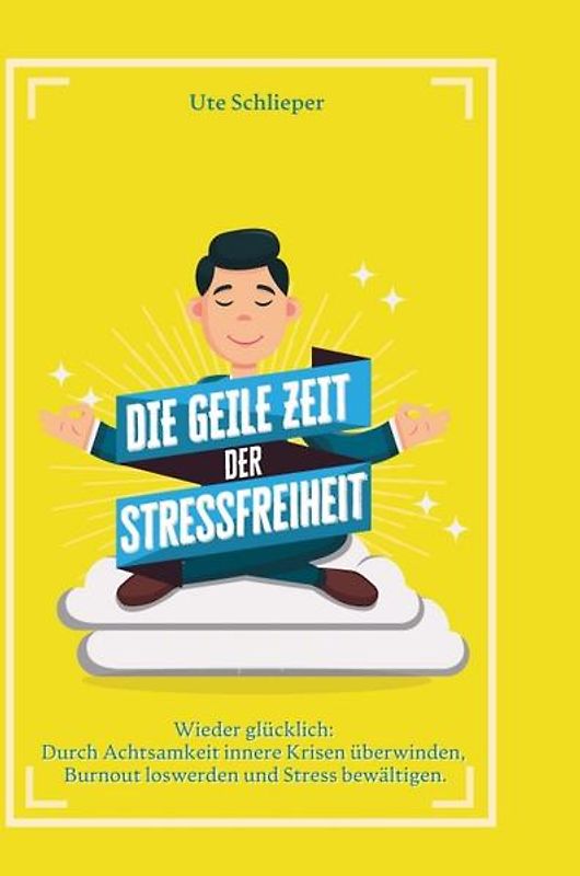 Die geile Zeit der Stressfreiheit