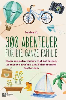 300 Abenteuer für die ganze Familie