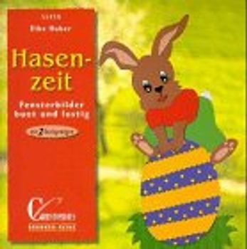 Hasenzeit. Fensterbilder bunt und lustig. Mit 2 Vorlagebögen