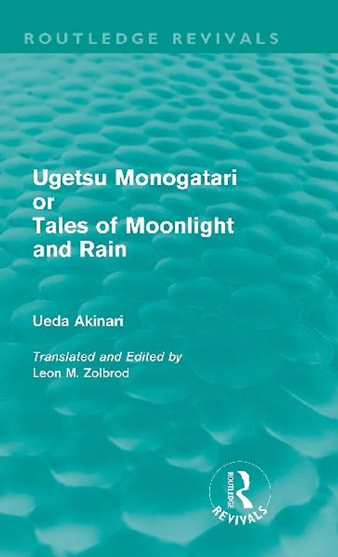 Ugetsu Monogatari or Tales of Moonlight and Rain (Routledge Revivals)