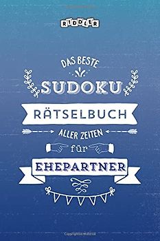 Das beste Sudoku Rätselbuch aller Zeiten für Ehepartner