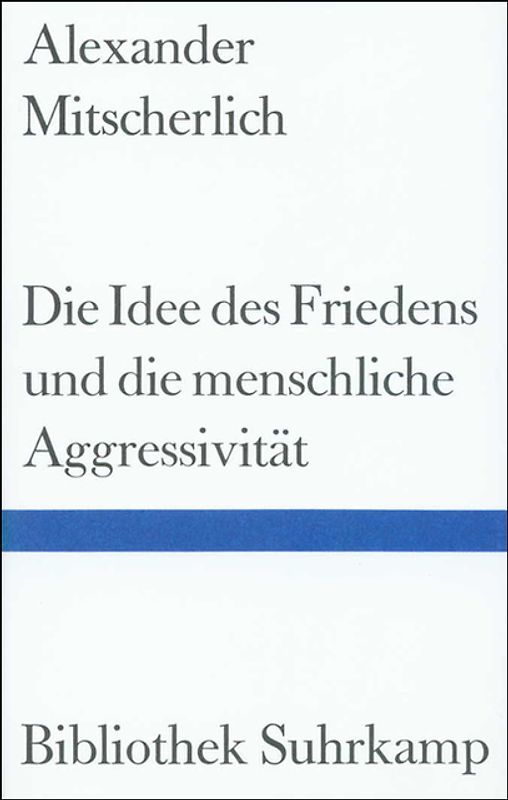 Die Idee des Friedens und die menschliche Aggressivität