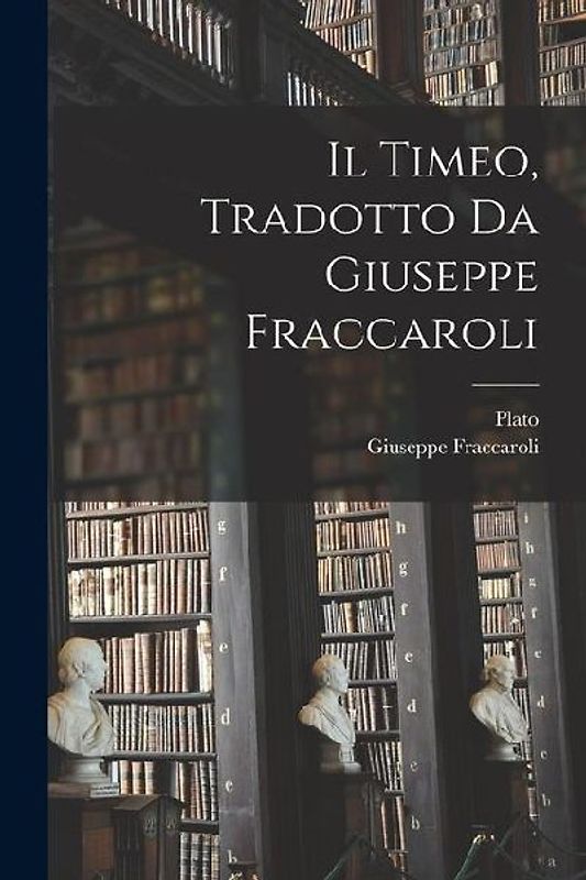 Il Timeo, tradotto da Giuseppe Fraccaroli