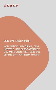 Wen das Glück küsst