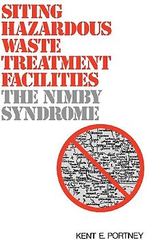 Siting Hazardous Waste Treatment Facilities