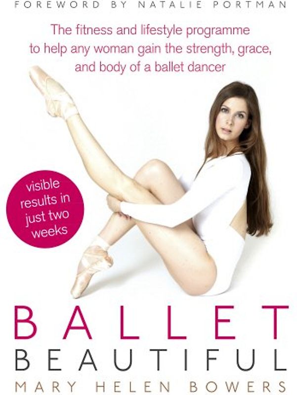 Ballet Beautiful - Mary Helen Bowers