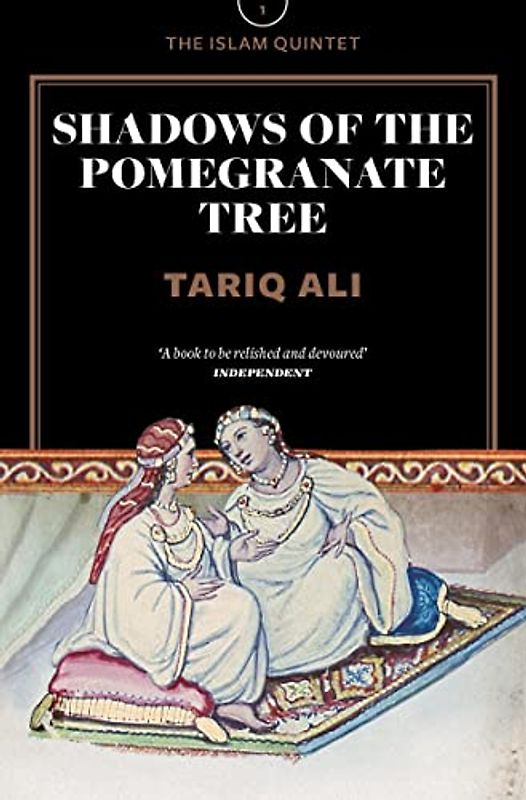 Shadows of the Pomegranate Tree (The Islam Quintet, Band 1)