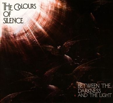 Colours Of Silence,The - Between The Light And Darkness