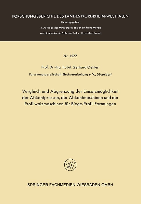 Vergleich und Abgrenzung der Einsatzmöglichkeit der Abkantpressen, der Abkantmaschinen und der Profilwalzmaschinen für Biege-Profil-Formungen