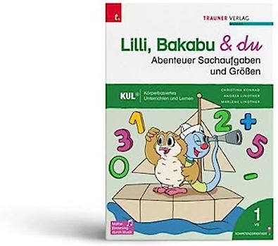 Lilli, Bakabu & du - Abenteuer Sachaufgaben und Größen 1