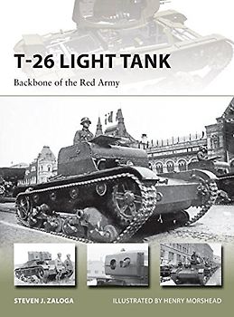 T-26 Light Tank: Backbone of the Red Army (New Vanguard, Band 218) - Zaloga, Steven J.