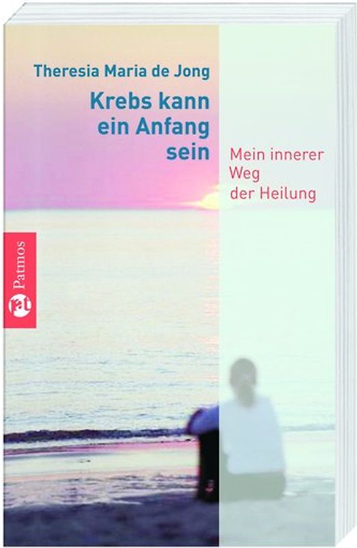 Krebs kann ein Anfang sein. Mein innerer Weg der Heilung