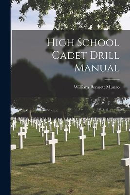 High School Cadet Drill Manual [microform]