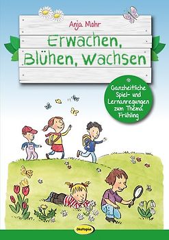 Erwachen, Blühen, Wachsen