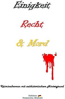 Einigkeit - Recht und Mord