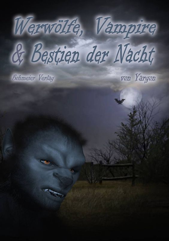 Werwölfe, Vampire & Bestien der Nacht