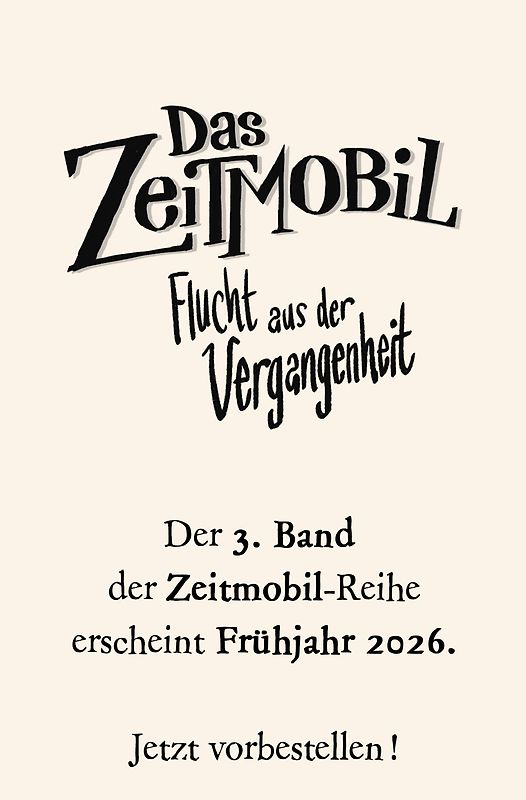 Das Zeitmobil – Flucht aus der Vergangenheit (Band 3)