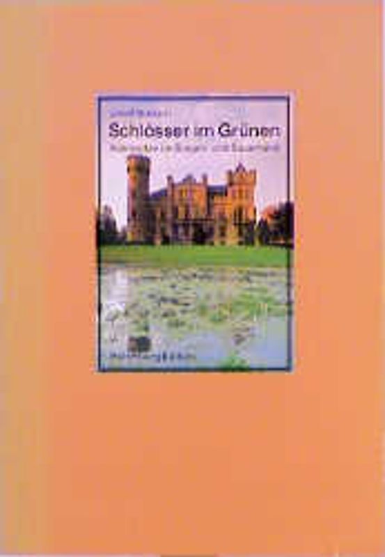 Schlösser im Grünen. Adelssitze im Sieger- und Sauerland