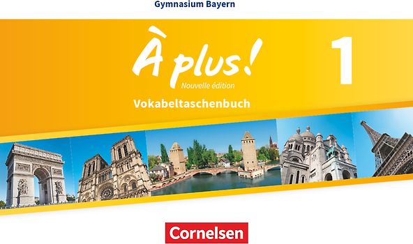 À plus ! - Französisch als 1. und 2. Fremdsprache - Bayern - Ausgabe 2017 - Band 1