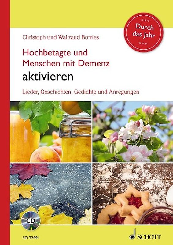 Hochbetagte und Menschen mit Demenz aktivieren - Durch das Jahr