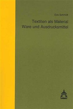 Textilien als Material, Ware und Ausdrucksmittel